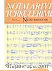 Notalarıyla Halk Türkülerimiz