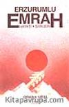Erzurumlu Emrah / Hayatı ve Şiirleri