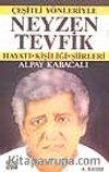 Neyzen Tevfik / Hayatı Kişiliği / Şiirleri