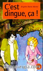 C'est dingue, ça (Niveau-4) 1200 mots -Fransızca Okuma Kitabı