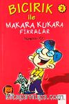Ders Arası Kikiri 2/Bıcırık İle Makara Kukara