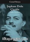 Şapkam Dolu Çiçekle / Toplu Yazıları 1