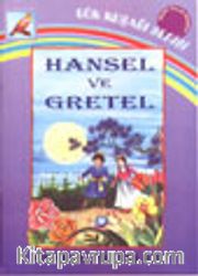 Hansel ve Gretel (Gökkuşağı Serisi)