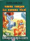 Yavru Tavşan ile Kurnaz Tilki