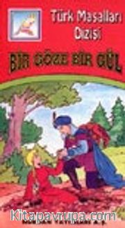 Bir Göze Bir Gül (Türk Masalları)
