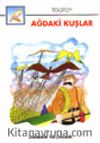 Ağdaki Kuşlar (İri Harfli Kitaplar)