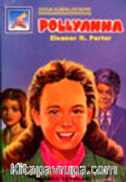 Pollyanna (Çocuk Klasikleri)