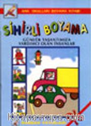 Günlük Yaşantımızda Yardımcı Olan İnsanlar (Sihirli Boyama)
