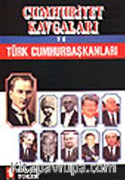 Cumhuriyet Kavgaları/ Türk Cumhurbaşkanları