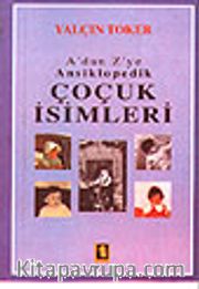Çocuk İsimleri/ Adan Zye Ansiklopedik Çocuk İsimleri (ciltsiz)