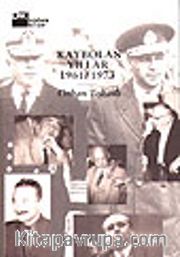 Kaybolan Yıllar<br />1961-1973