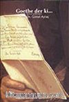 Goethe der ki...Seçme Sözler