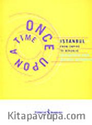 Istanbul From Empire To Republic Once Upon A Time