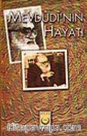 Mevdudi'nin Hayatı