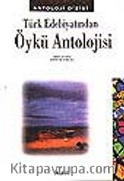 Türk Edebiyatından Öykü Antolojisi