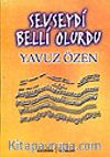 Sevseydi Belli Olurdu