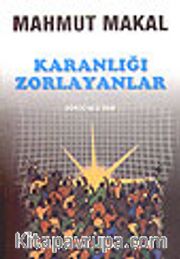 Karanlığı Zorlayanlar