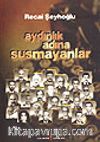 Aydınlık Adına Susmayanlar