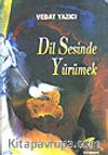 Dil Sesinde Yürümek