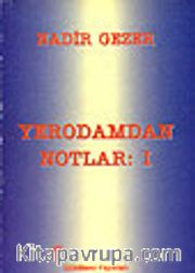 Yerodamdan Notlar:1
