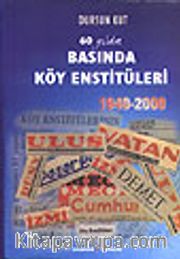 Basında Köy Enstitüleri<br />1940-2000