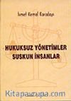 Hukuksuz Yönetimler Suskun İnsanlar&Çağında Yaşamak II
