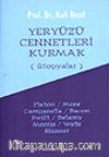 Yeryüzü Cennetleri Kurmak&(Ütopyalar)