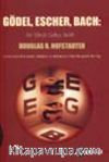 Gödel, Escher, Bach / Bir Ebedi Gökçe Belik Lews Carrol'ın İzinde Zihinlere ve Makinelere Dair Metaforik Bir Füg