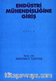 Endüstri Mühendisliğine Giriş/ Cilt 1