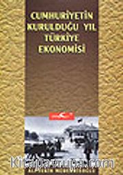 Cumhuriyetin Kurulduğu Yıl Türkiye Ekonomisi