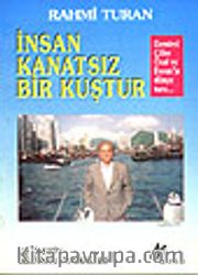 İnsan Kanatsız Bir Kuştur<br />Demirel Çiller Özal ve Evren'le dünya turu...