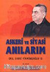 Askeri ve Siyasi Anılarım (2 Cilt)