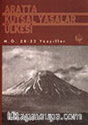 Aratta Kutsal Yasalar Ülkesi (M.Ö. 28-22 Yüzyıllar)