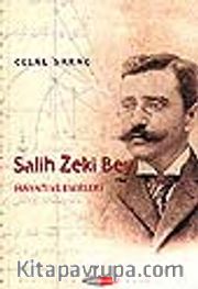 Salih Zeki Bey <br /> Hayatı ve Eserleri