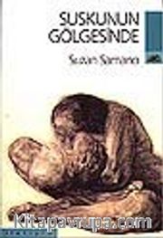 Suskunun Gölgesinde