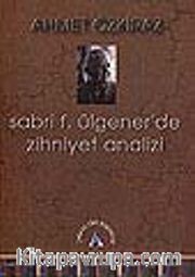 Sabri F. Ülgener'de Zihniyet Analizi