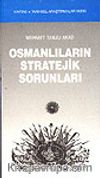 Osmanlıların Stratejik Sorunları