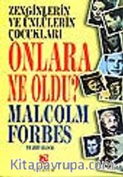 Zenginlerin ve Ünlülerin Çocukları Onlara Ne Oldu?