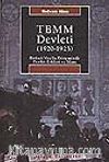 TBMM Devleti 1920-1923 Birinci Meclis Döneminde Devlet Erkleri ve İdare