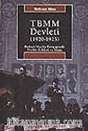 TBMM Devleti 1920-1923 Birinci Meclis Döneminde Devlet Erkleri ve İdare