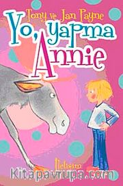 Yo, Yapma Annie