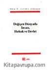 Değişen Dünyada İnsan Hukuk ve Devlet/Edip F. Çelik'e Armağan