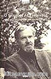 O Istanbul / Ey İstanbul Poems for a Turkish Album/Türk Albümü İçin Şiirler