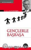 Gençlerle Başbaşa (cep boy) & Bütün Eserleri 3