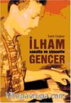 Sanat ve Siyasette İlham Gencer