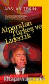 Alparslan Türkeş ve Liderlik & Bütün Eserleri-4