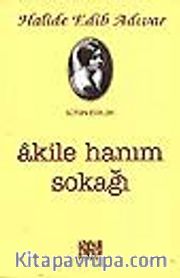Akile Hanım Sokağı/Bütün Eserleri