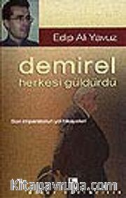 Demirel Herkesi Güldürdü/Son İmparatorun Yol Hikayeleri