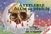 Ayetlerle Ölüm ve Diriliş