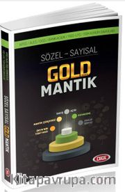 KPSS-ALES-DGS-Bankacılık-YGS-LYS Tüm Kurum Sınavları İçin Sözel - Sayısal Mantık / Gold Serisi